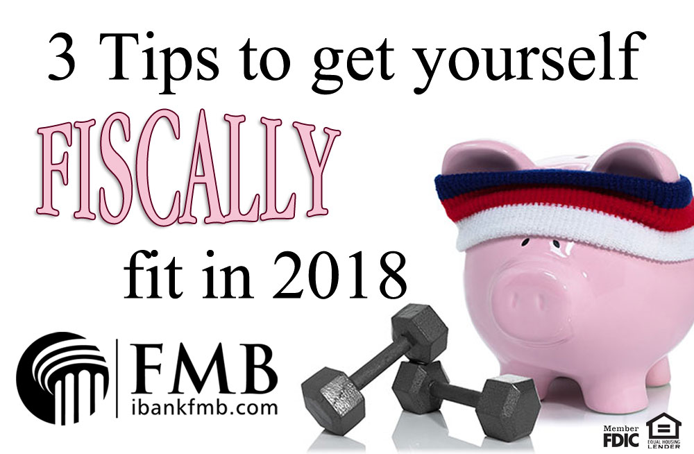 3 Tips to get yourself fiscally fit in 2018