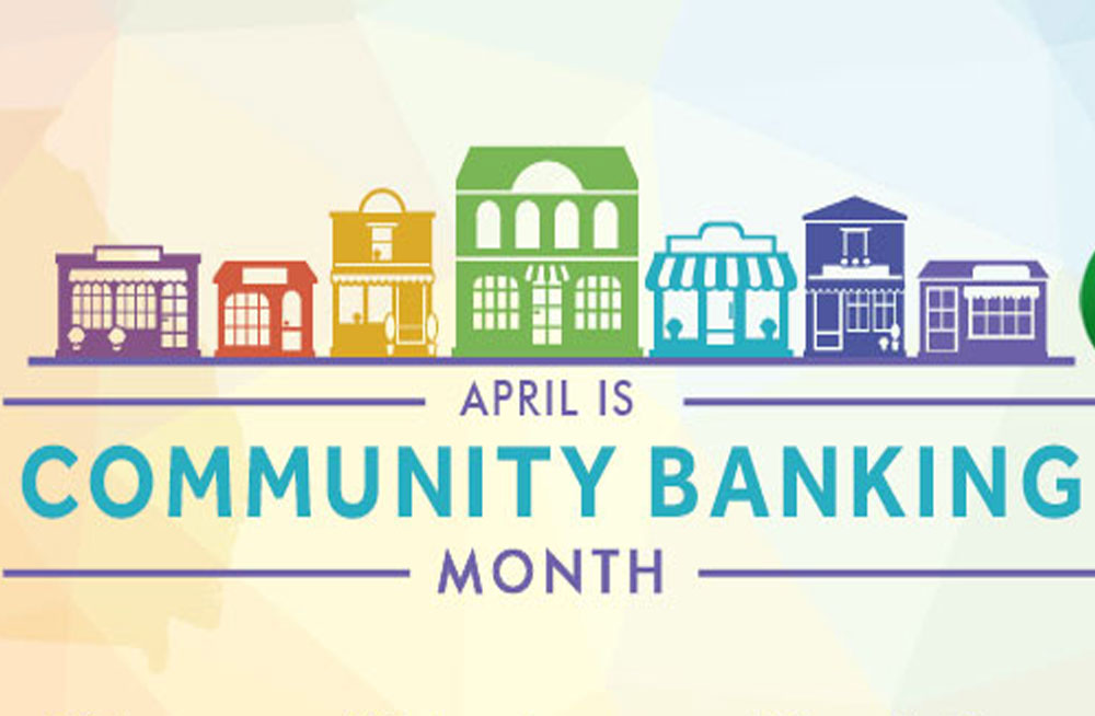 April is Community Banking Month